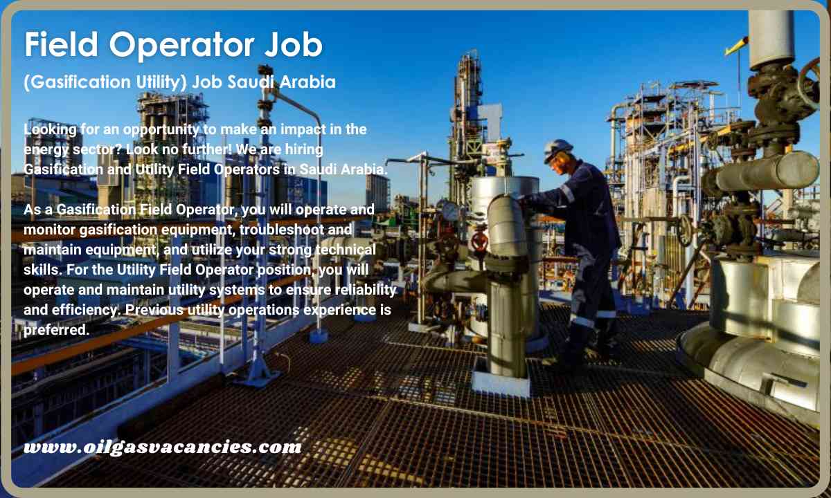 Field Operator (Gasification Utility) Job Saudi Arabia