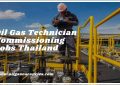 Oil Gas Technician Commissioning Jobs Thailand