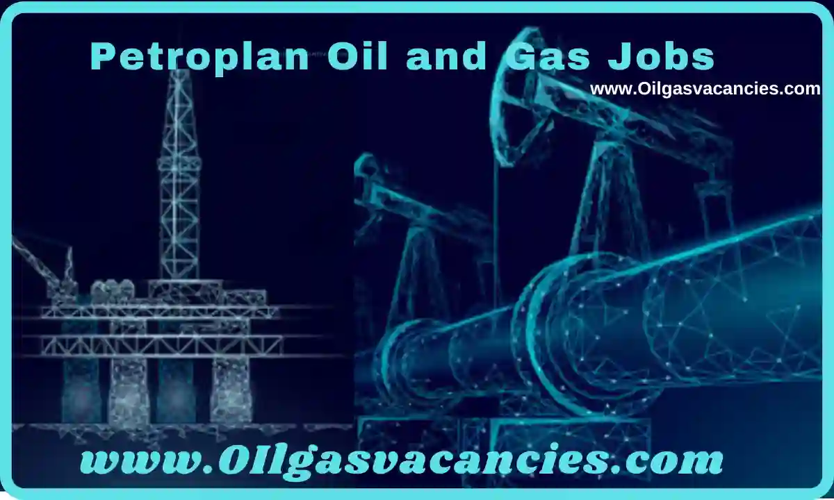 Petroplan Oil and Gas Energy Jobs - Oil Gas Vacancies