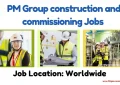 PM Group Construction and Commissioning Jobs